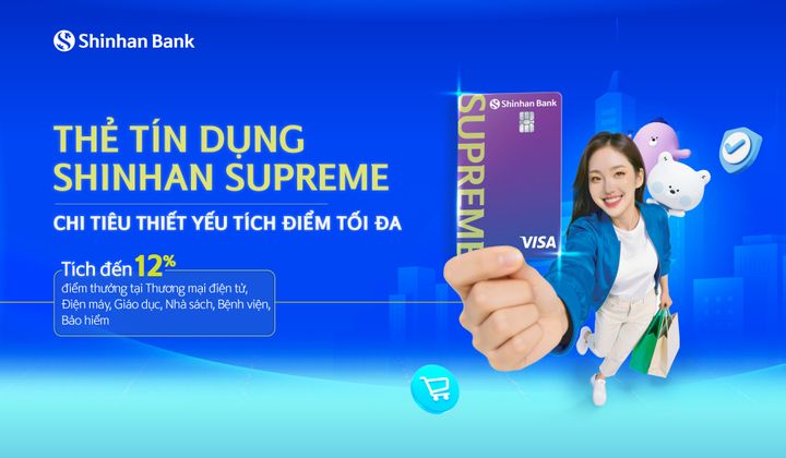 Ngân hàng Shinhan ra mắt thẻ tín dụng Supreme, ưu đãi tích điểm tới 12% cho chi tiêu hằng ngày