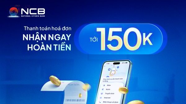 NCB ưu đãi thanh toán hóa đơn trên ứng dụng số NCB iziMobile