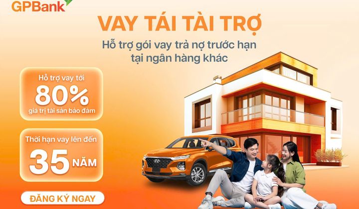 GPBank triển khai vay tái tài trợ, hỗ trợ khách hàng tối ưu khoản vay