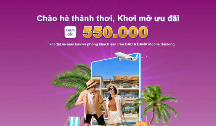 Bac A Bank triển khai ưu đãi du lịch hè trên ứng dụng Mobile Banking