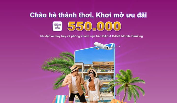 Bac A Bank triển khai ưu đãi du lịch hè trên ứng dụng Mobile Banking