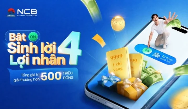 NCB triển khai chương trình “Bật sinh lời - Lợi nhân 4”