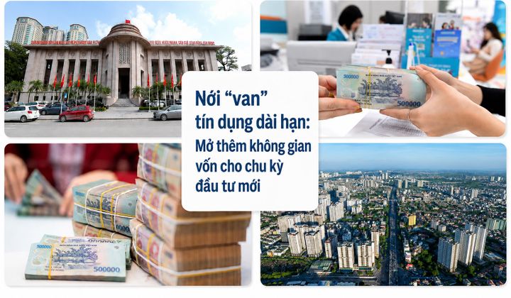 Nới “van” tín dụng dài hạn: Mở thêm không gian vốn cho chu kỳ đầu tư mới