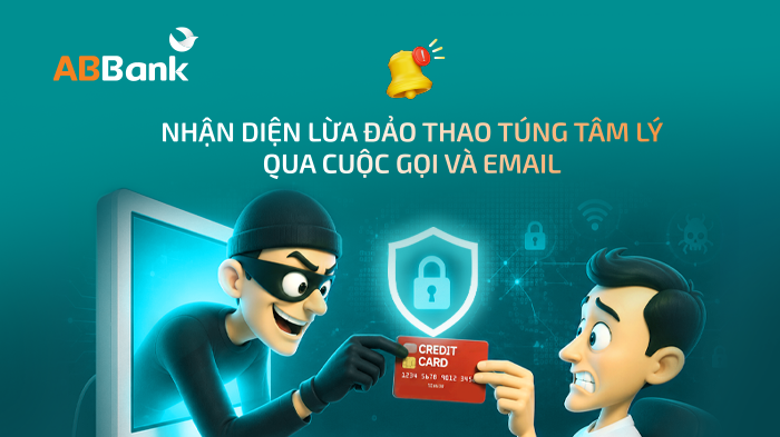 ABBank cảnh báo thủ đoạn lừa đảo thao túng tâm lý qua cuộc gọi, tin nhắn và email