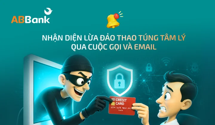 ABBank cảnh báo thủ đoạn lừa đảo thao túng tâm lý qua cuộc gọi, tin nhắn và email