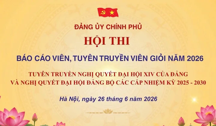Hội thi Báo cáo viên, Tuyên truyền viên giỏi Đảng bộ Chính phủ năm 2026