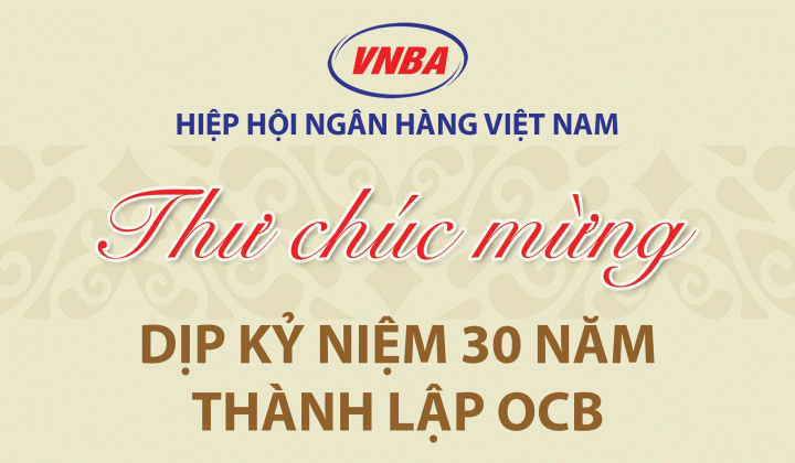 Hiệp hội Ngân hàng Việt Nam chúc mừng OCB nhân dịp kỷ niệm 30 năm thành lập
