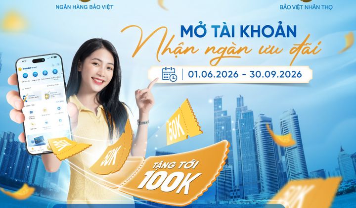BAOVIET Bank ưu đãi khách hàng Bảo Việt Nhân thọ mở tài khoản thanh toán