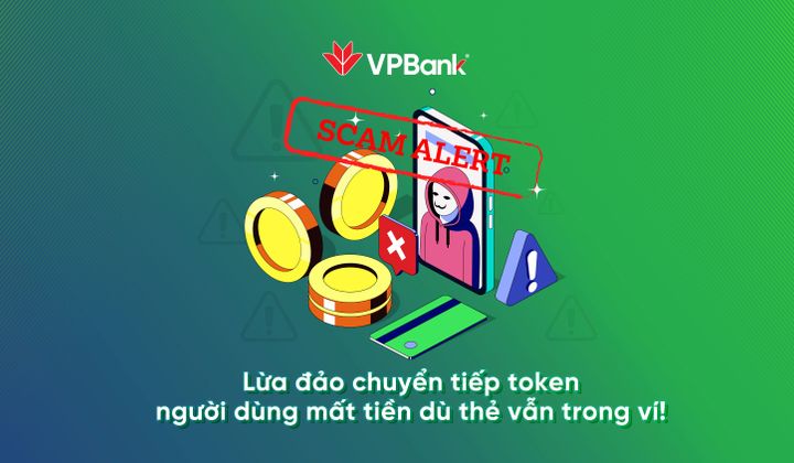 VPBank cảnh báo lừa đảo “chuyển tiếp token” chiếm đoạt tiền trong thẻ