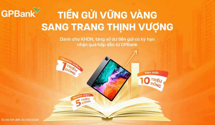 GPBank triển khai ưu đãi tiền gửi cho khách hàng doanh nghiệp