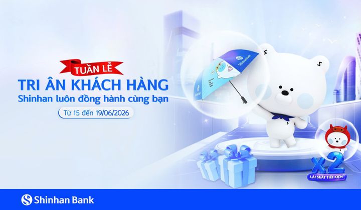 Ngân hàng Shinhan Việt Nam triển khai Tuần lễ Tri ân Khách hàng 2026