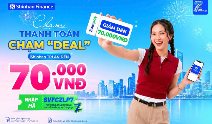 Kỷ niệm 7 năm sát cánh cùng thị trường Việt Nam, Shinhan Finance mang đến “cơn mưa ưu đãi” dành cho khách hàng