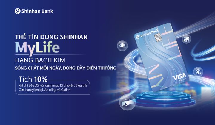 Ngân hàng Shinhan ra mắt thẻ tín dụng Shinhan MyLife với ưu đãi tích điểm 10%