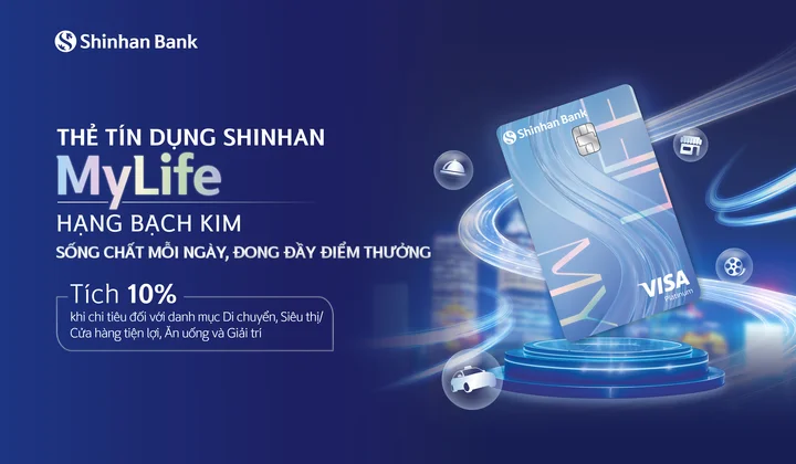 Ngân hàng Shinhan ra mắt thẻ tín dụng Shinhan MyLife với ưu đãi tích điểm 10%