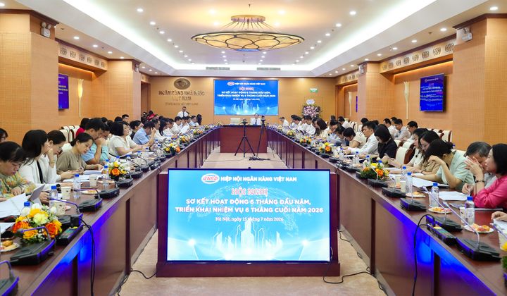 Hiệp hội Ngân hàng Việt Nam tổ chức Hội nghị sơ kết 6 tháng đầu năm và triển khai nhiệm vụ 6 tháng cuối năm 2026