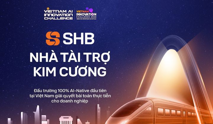SHB đồng hành Vietnam AI Innovation Challenge 2026, thúc đẩy phát triển nhân lực công nghệ số