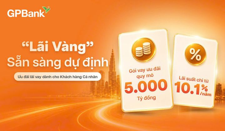 GPBank dành 5.000 tỷ đồng hỗ trợ khách cá nhân tiếp cận vốn ưu đãi
