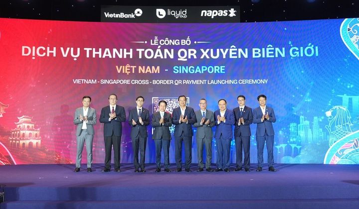 Triển khai thanh toán QR xuyên biên giới Việt Nam – Singapore, thúc đẩy kết nối kinh tế số