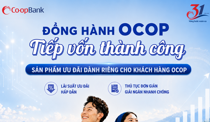 Co-opBank đồng hành cùng khách hàng OCOP phát triển sản xuất, nâng tầm giá trị nông sản Việt