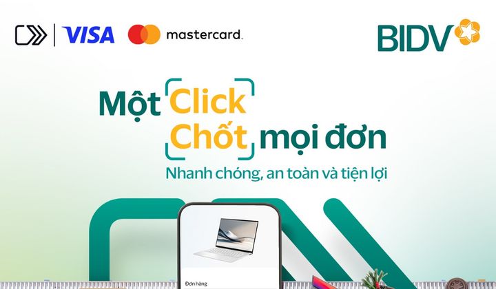 BIDV tích hợp giải pháp thanh toán trực tuyến Click to Pay cho thẻ quốc tế Visa và Mastercard