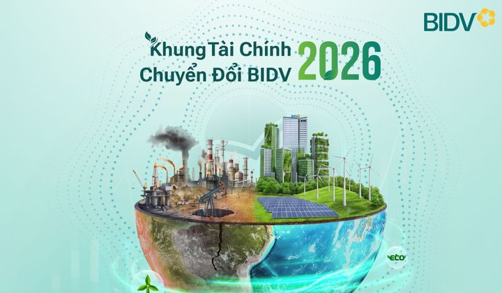 BIDV ban hành Khung Tài chính chuyển đổi 2026 hỗ trợ lộ trình giảm phát thải
