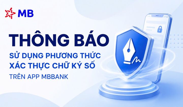 MB triển khai xác thực bằng chữ ký số trên ứng dụng MBBank