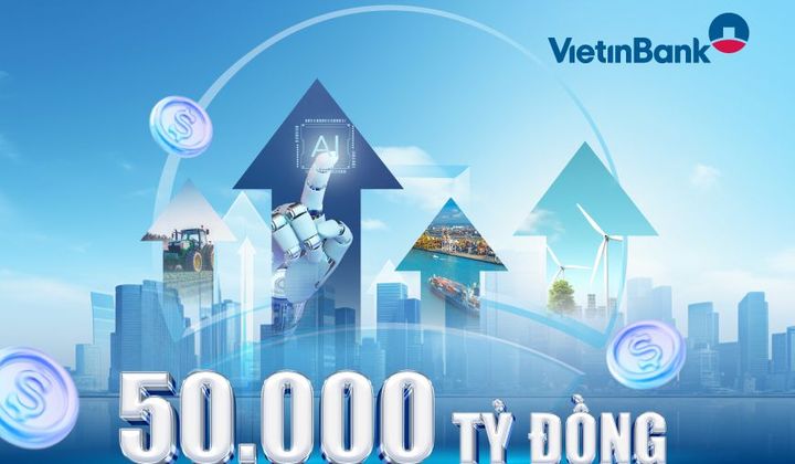 VietinBank triển khai chương trình tín dụng 50.000 tỷ đồng tạo động lực tăng trưởng kinh tế