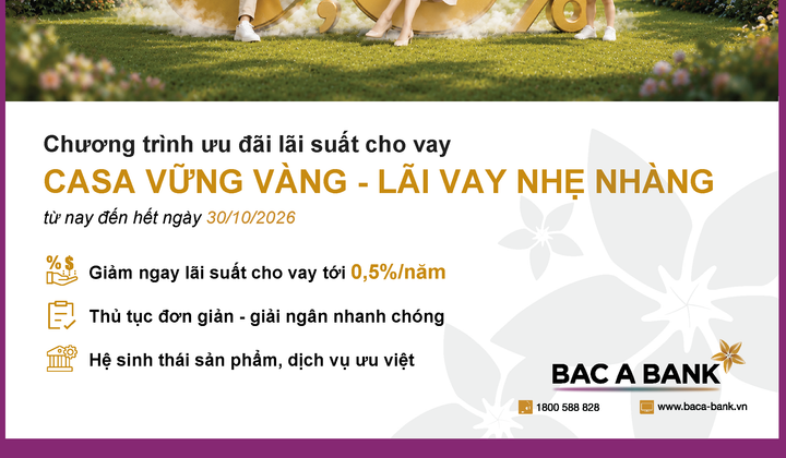 BAC A BANK triển khai chương trình ưu đãi lãi suất vay cho khách hàng cá nhân