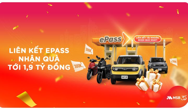 MSB triển khai chương trình liên kết tài khoản với ePass, tổng giá trị giải thưởng gần 1,9 tỷ đồng