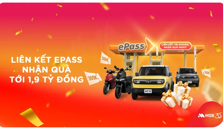 MSB triển khai chương trình liên kết tài khoản với ePass, tổng giá trị giải thưởng gần 1,9 tỷ đồng