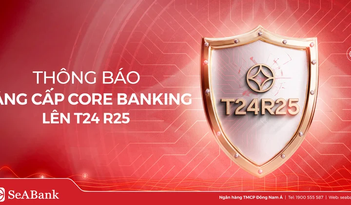 SeABank nâng cấp Core Banking T24 lên phiên bản R25