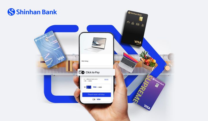 Ngân hàng Shinhan cùng Visa mang trải nghiệm thanh toán trực tuyến hiện đại với Click to Pay