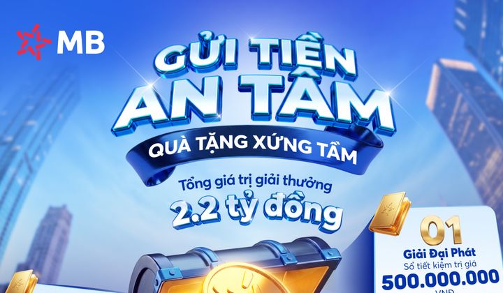 MB triển khai chương trình khuyến mại tiền gửi tiết kiệm