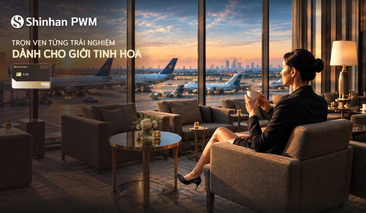 Ngân hàng Shinhan nâng cấp quyền lợi thẻ tín dụng Shinhan PWM hạng Bạch Kim