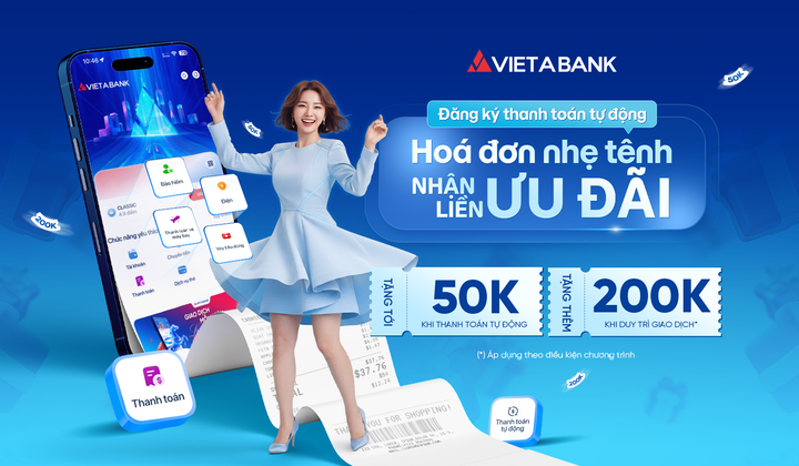 VietABank tặng ưu đãi đến 250.000 đồng khi đăng ký thanh toán tự động