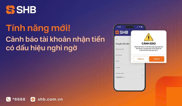 SHB mở rộng tính năng cảnh báo tài khoản nhận tiền có dấu hiệu nghi ngờ gian lận
