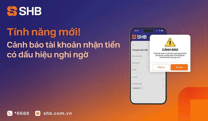 SHB mở rộng tính năng cảnh báo tài khoản nhận tiền có dấu hiệu nghi ngờ gian lận