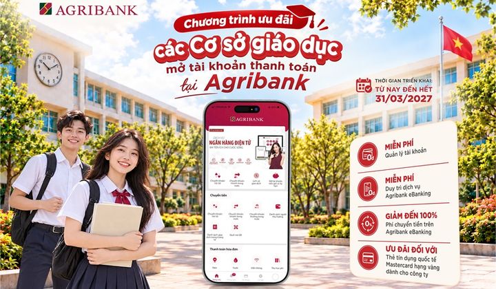 Agribank triển khai ưu đãi phí dịch vụ cho cơ sở giáo dục mở tài khoản thanh toán