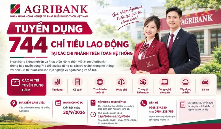 Agribank tuyển dụng 744 chỉ tiêu lao động tại các chi nhánh trên toàn hệ thống