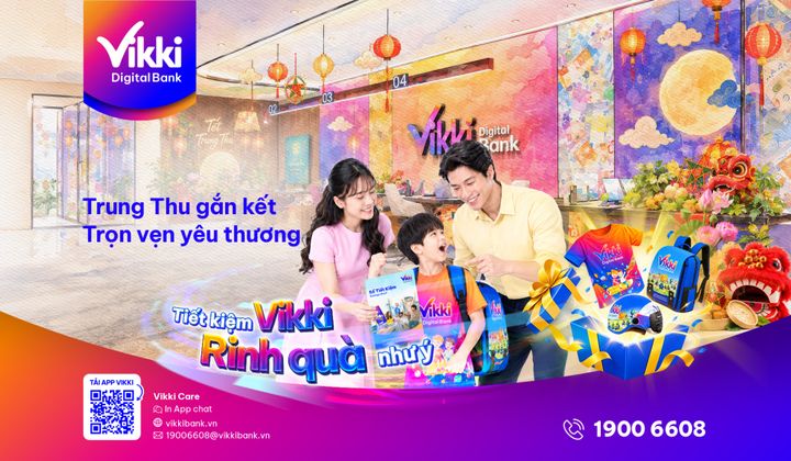 Vikki Digital Bank triển khai chương trình "Trung Thu Gắn Kết – Trọn Vẹn Yêu Thương"