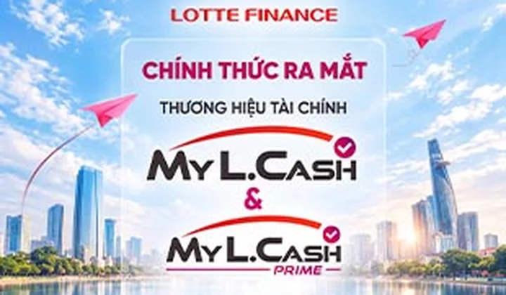 LOTTE FINANCE ra mắt thương hiệu vay tín chấp My L.Cash và sản phẩm My L.Cash Prime