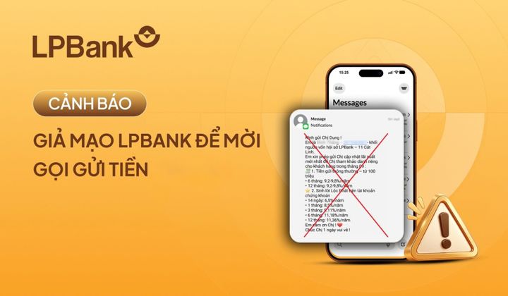 LPBank cảnh báo giả mạo thương hiệu để mời gửi tiền lãi suất cao
