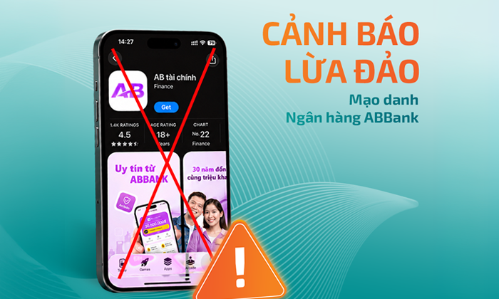 ABBank cảnh báo ứng dụng giả mạo và mã độc đánh cắp thông tin