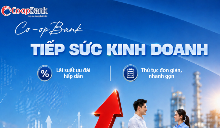 Co-opBank triển khai chương trình "Tiếp sức kinh doanh", ưu đãi lãi suất cho vay