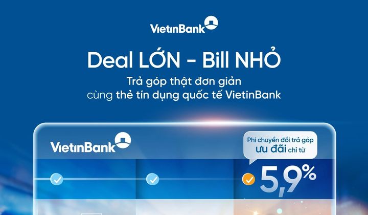 VietinBank ưu đãi phí chuyển đổi trả góp cho chủ thẻ tín dụng