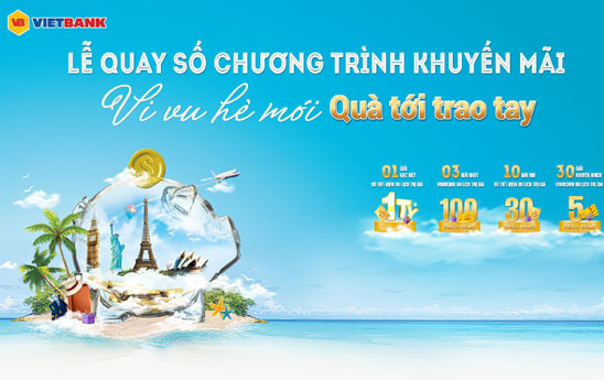 44 khách hàng trúng thưởng hàng tỷ đồng trong chương trình "Vi vu hè mới - Quà tới trao tay" của Vietbank