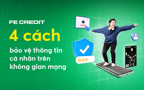 4 cách bảo vệ thông tin cá nhân trên không gian mạng
