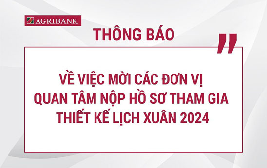 Agribank mời tham gia cháo giá gói thiết kế lịch Xuân 2024
