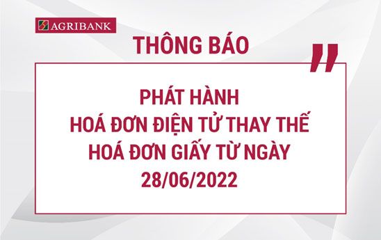 Agribank phát hành hóa đơn điện tử thay thế hóa đơn giấy