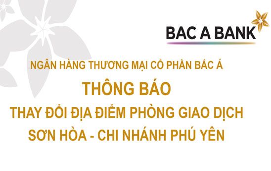 BacABank thay đổi địa điểm Phòng giao dịch Sơn Hòa